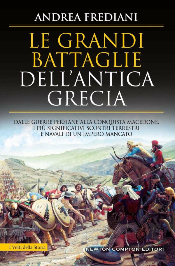 Libro grandi battaglie dell'antica Grecia. Dalle guerre persiane alla conquista macedone
