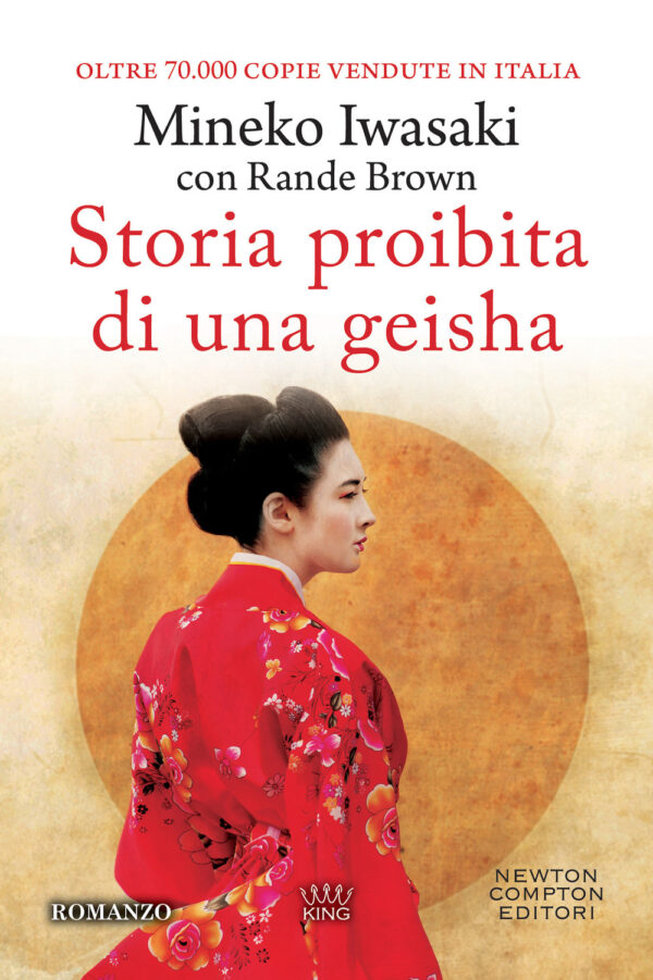 Libro Storia proibita di una geisha di Mineko Iwasaki; Rande Brown - ean 9788822769404 - Newton Compton Editori