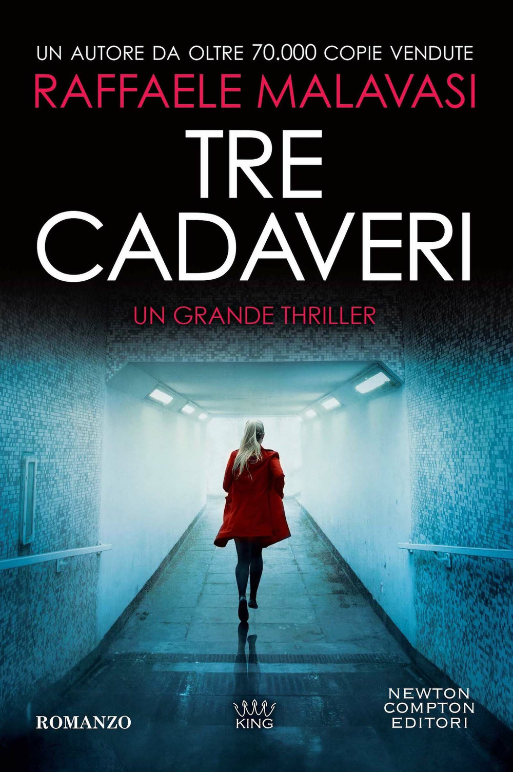 Libro Tre cadaveri di Raffaele Malavasi - ean 9788822769428 - Newton Compton Editori
