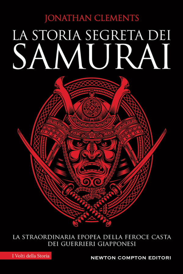 Libro storia segreta dei samurai di Jonathan Clements - ean 9788822769473 - Newton Compton Editori