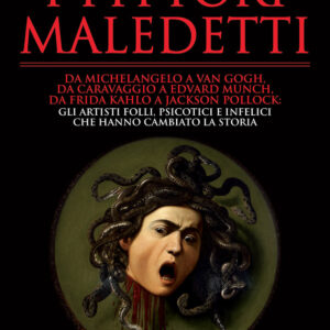 Libro pittori maledetti di Alessandro Moriccioni - ean 9788822769534 - Newton Compton Editori