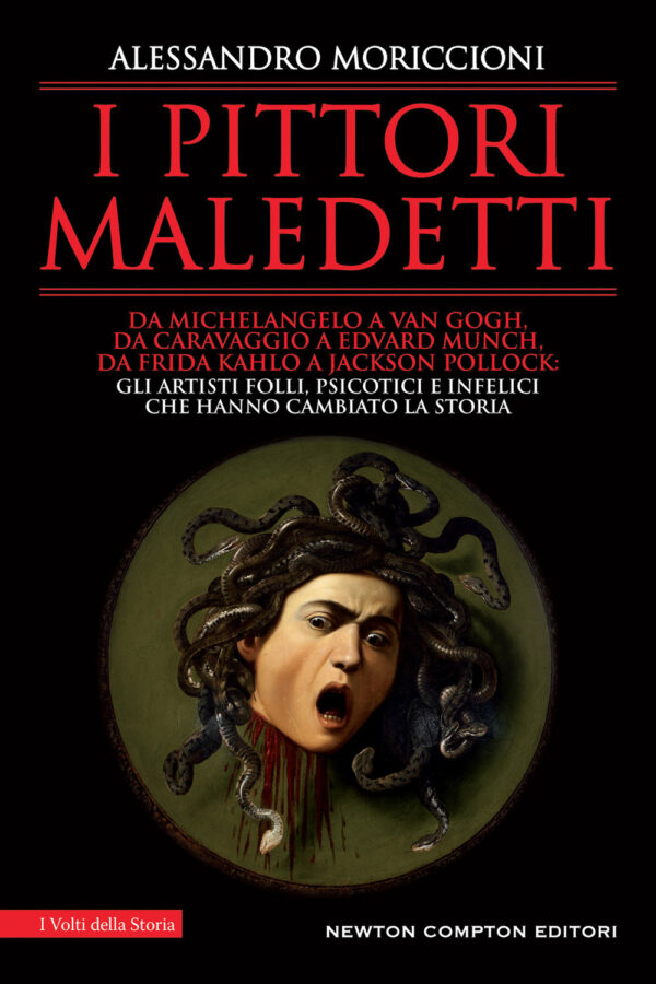 Libro pittori maledetti di Alessandro Moriccioni - ean 9788822769534 - Newton Compton Editori
