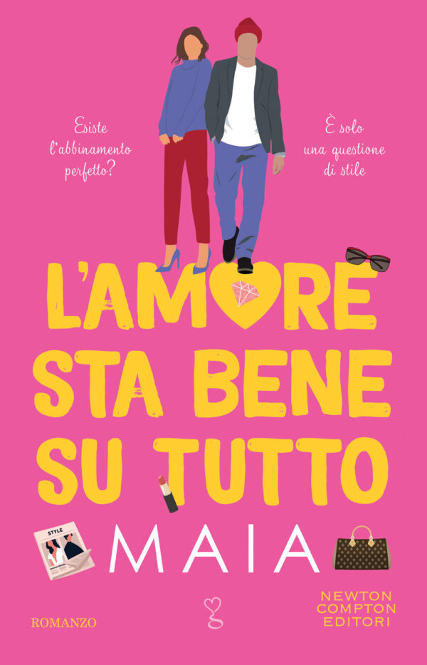 Libro amore sta bene su tutto di Maia - ean 9788822769664 - Newton Compton Editori