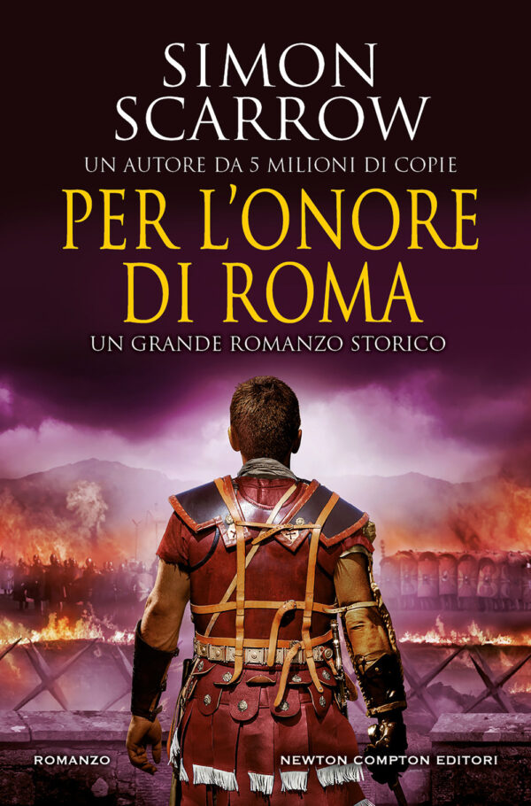 Libro Per l'onore di Roma di Simon Scarrow - ean 9788822769961 - Newton Compton Editori