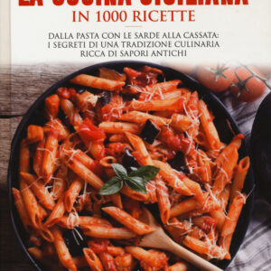 Libro cucina siciliana in 1000 ricette tradizionali di Alba Allotta - ean 9788822770004 - Newton Compton Editori