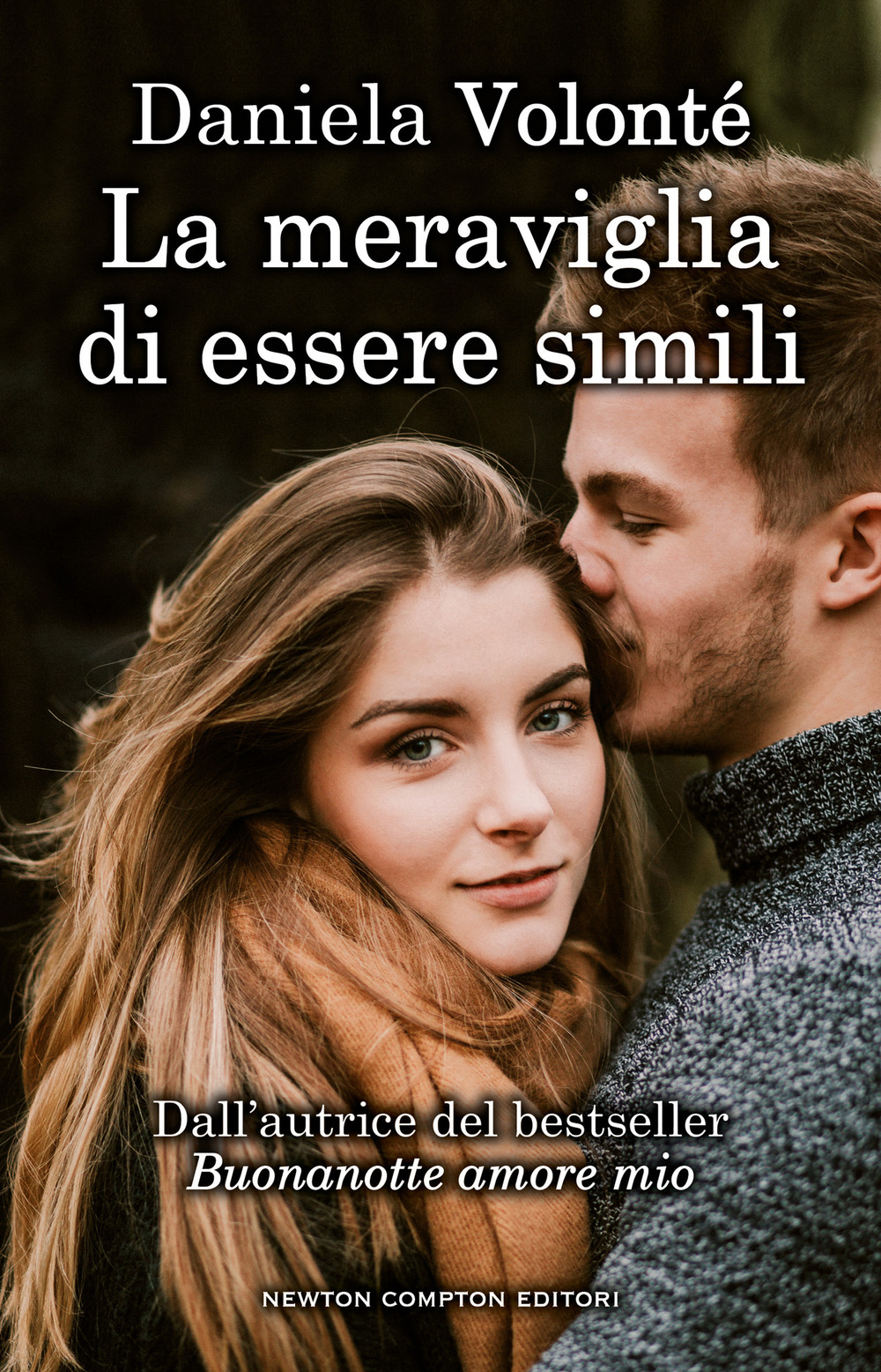 Libro meraviglia di essere simili di Daniela Volonté - ean 9788822770233 - Newton Compton Editori