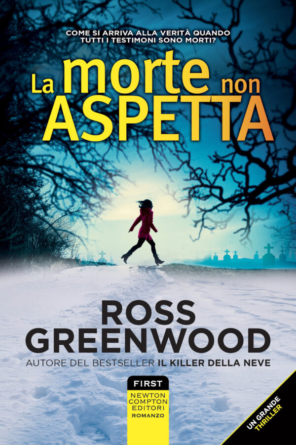 Libro morte non aspetta di Ross Greenwood - ean 9788822770301 - Newton Compton Editori