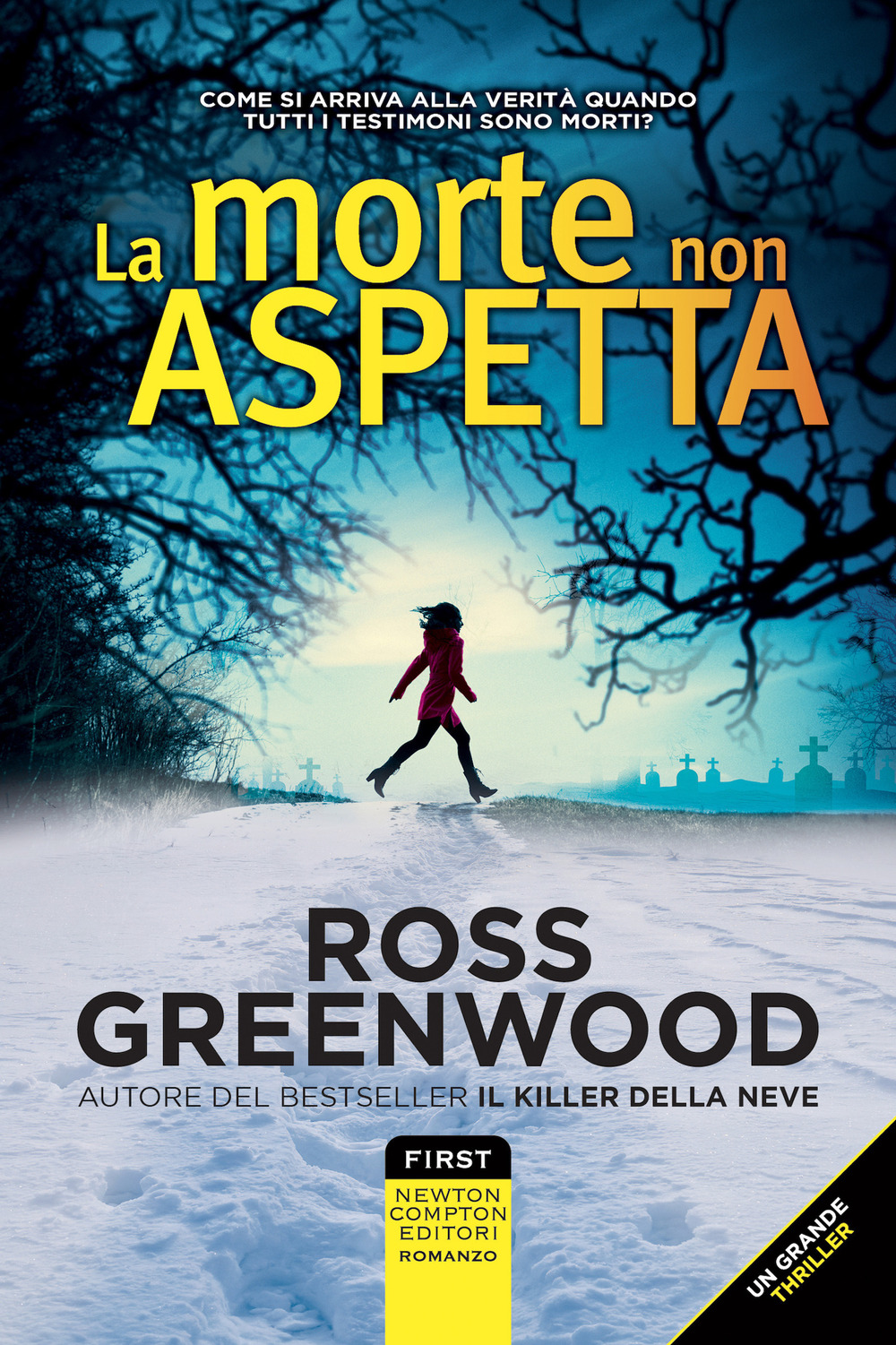 Libro morte non aspetta di Ross Greenwood - ean 9788822770301 - Newton Compton Editori