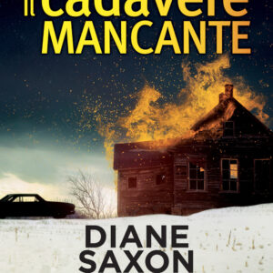 Libro cadavere mancante di Diane Saxon - ean 9788822770332 - Newton Compton Editori