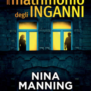 Libro matrimonio degli inganni di Nina Manning - ean 9788822770370 - Newton Compton Editori