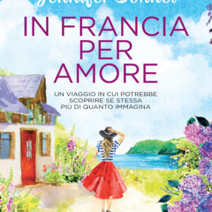 Libro In Francia per amore di Jennifer Bohnet - ean 9788822770400 - Newton Compton Editori