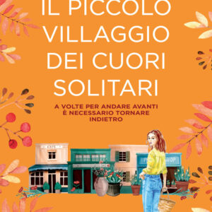 Libro piccolo villaggio dei cuori solitari di Alison Sherlock - ean 9788822770417 - Newton Compton Editori