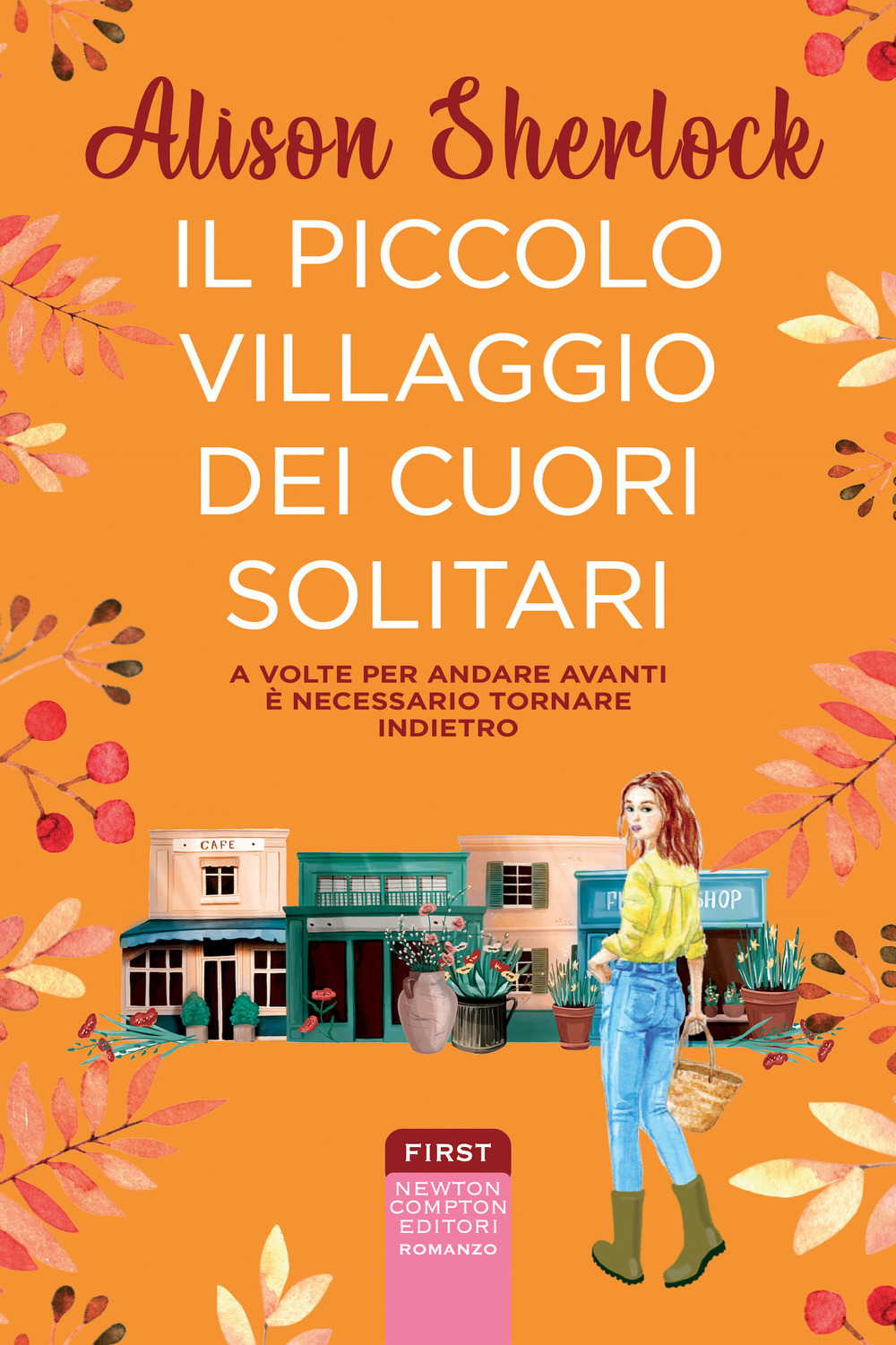 Libro piccolo villaggio dei cuori solitari di Alison Sherlock - ean 9788822770417 - Newton Compton Editori