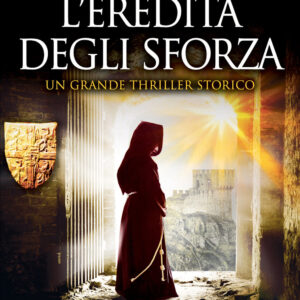 Libro eredità degli Sforza di G. L. Barone - ean 9788822770455 - Newton Compton Editori