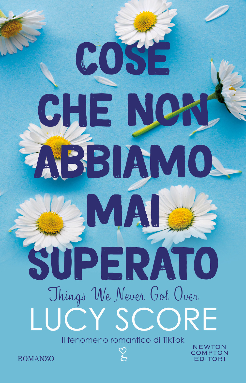 Libro Cose che non abbiamo mai superato. Things we never got over di Lucy Score - ean 9788822771148 - Newton Compton Editori