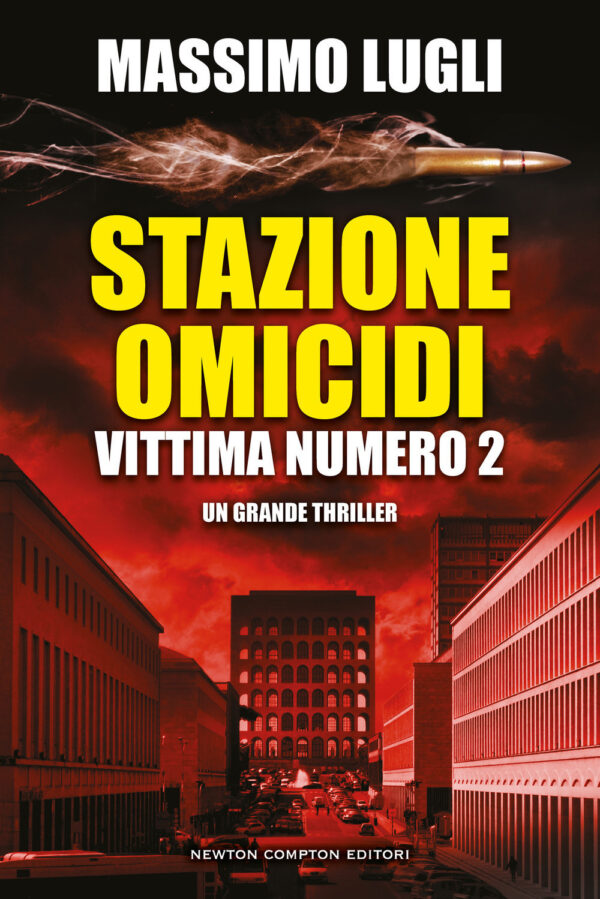 Libro Stazione omicidi. Vittima numero 2 di Massimo Lugli - ean 9788822771469 - Newton Compton Editori