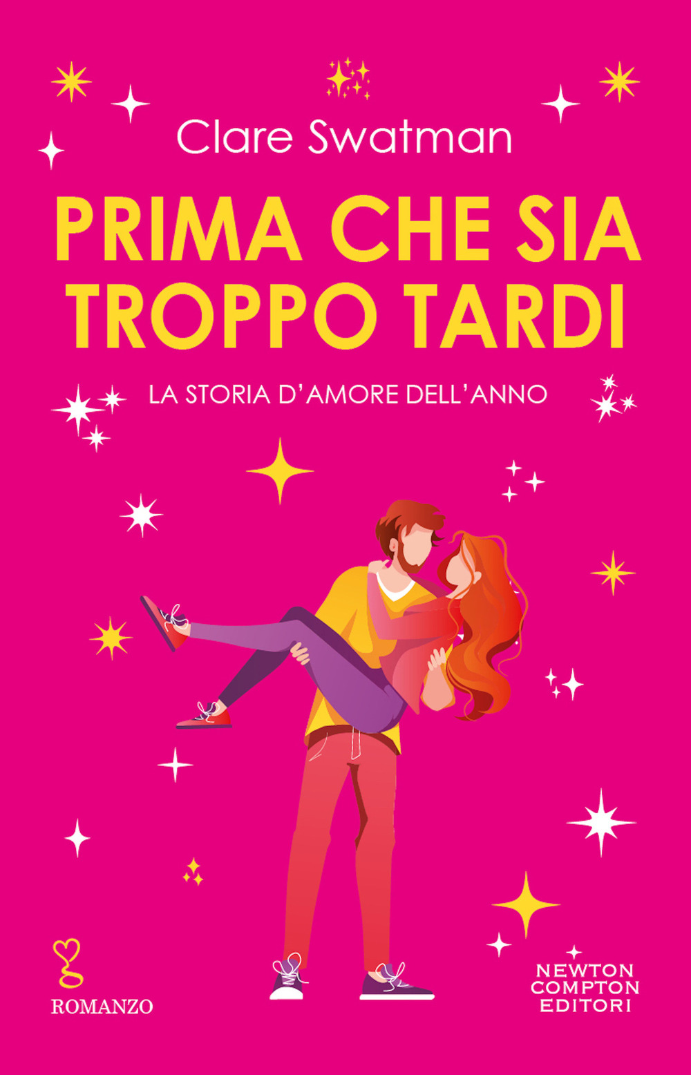 Libro Prima che sia troppo tardi di Clare Swatman - ean 9788822771544 - Newton Compton Editori