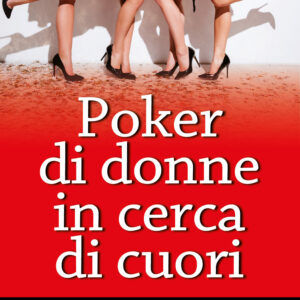 Libro Poker di donne in cerca di cuori di Valentina Tomada - ean 9788822771551 - Newton Compton Editori