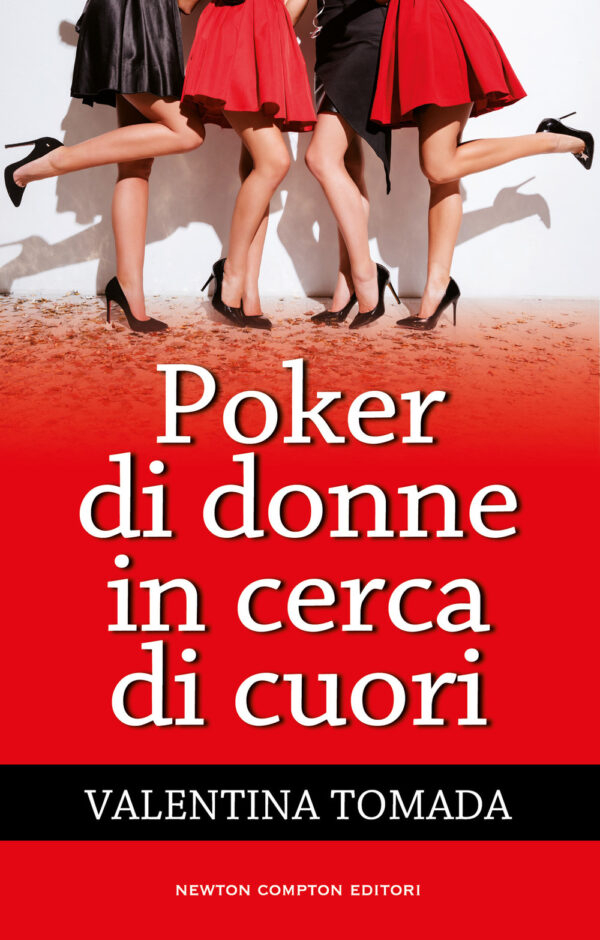Libro Poker di donne in cerca di cuori di Valentina Tomada - ean 9788822771551 - Newton Compton Editori