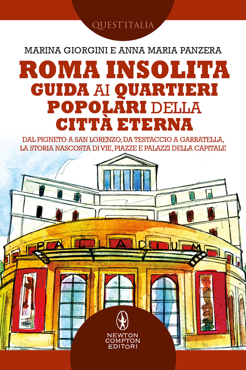 Libro Roma insolita. Guida ai quartieri popolari della Città Eterna. Dal Pigneto a San Lorenzo