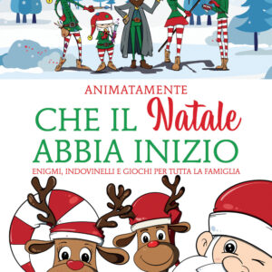 Libro Che il Natale abbia inizio di Animatamente - ean 9788822771681 - Newton Compton Editori