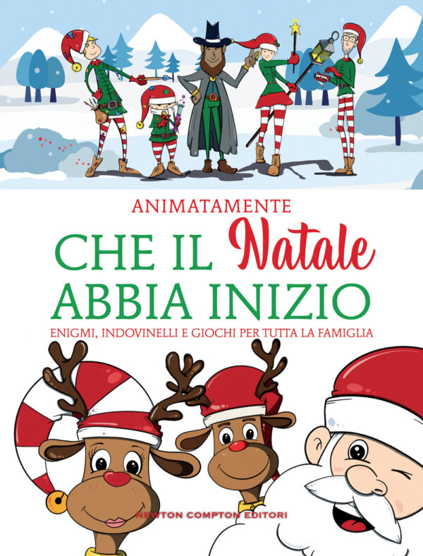 Libro Che il Natale abbia inizio di Animatamente - ean 9788822771681 - Newton Compton Editori