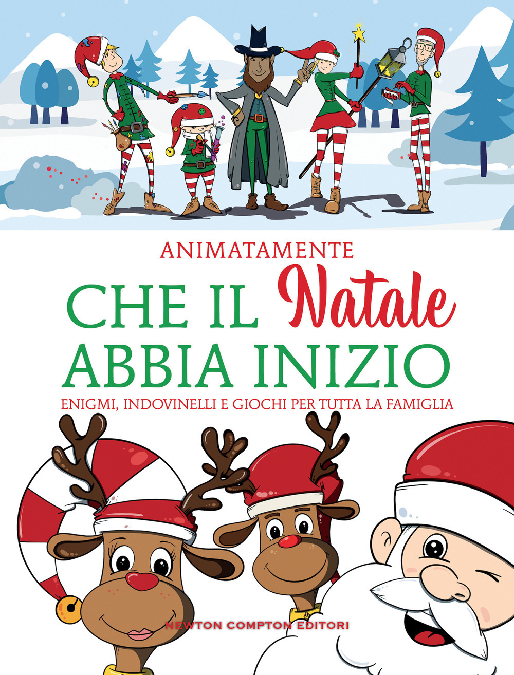 Libro Che il Natale abbia inizio di Animatamente - ean 9788822771681 - Newton Compton Editori