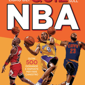 Libro grande libro dei quiz sull'NBA. Oltre 500 domande e risposte per fare canestro di The Uncle Crew - ean 9788822771728 - Newton Compton Editori