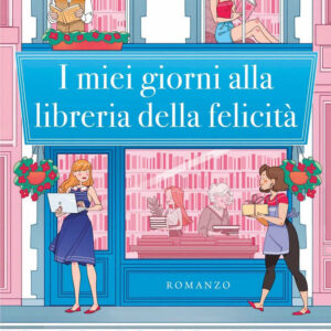 Libro miei giorni alla libreria della felicità di Cali Keys - ean 9788822771919 - Newton Compton Editori