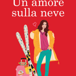 Libro amore sulla neve di Anna Premoli - ean 9788822772251 - Newton Compton Editori