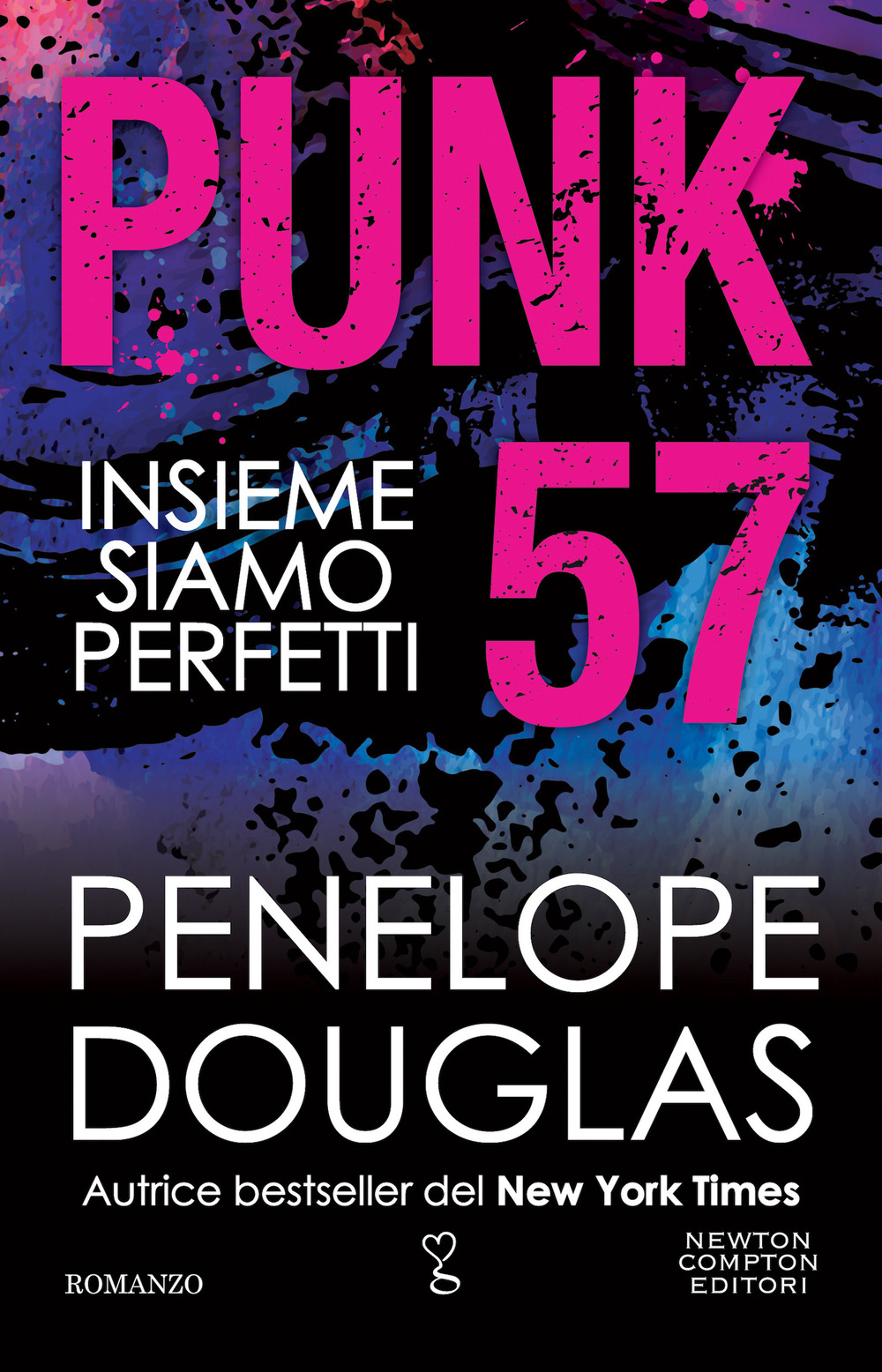 Libro Punk 57. Insieme siamo perfetti di Penelope Douglas - ean 9788822772442 - Newton Compton Editori