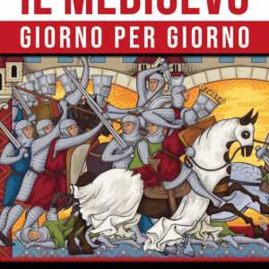 Libro Medioevo giorno per giorno. Storie e segreti per conoscere da vicino la vita di agricoltori