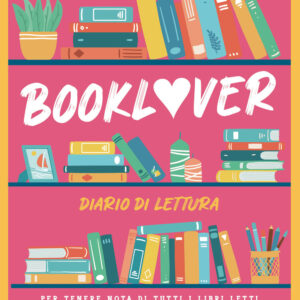 Libro Booklover. Diario di lettura. Per tenere nota di tutti i libri letti e da leggere