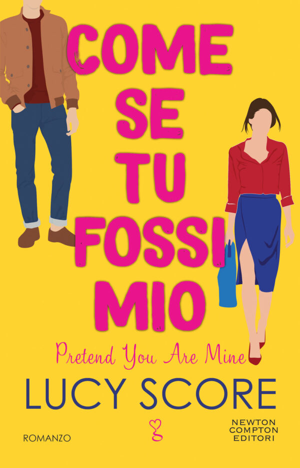 Libro Come se tu fossi mio. Pretend you are mine di Lucy Score - ean 9788822772640 - Newton Compton Editori
