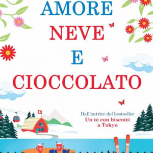 Libro Amore neve e cioccolato di Julie Caplin - ean 9788822772947 - Newton Compton Editori