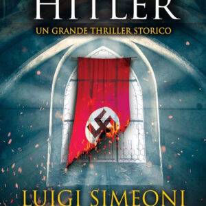 Libro lupi di Hitler di Luigi Simeoni - ean 9788822773050 - Newton Compton Editori