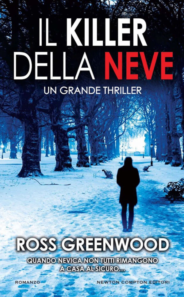 Libro killer della neve di Ross Greenwood - ean 9788822773067 - Newton Compton Editori