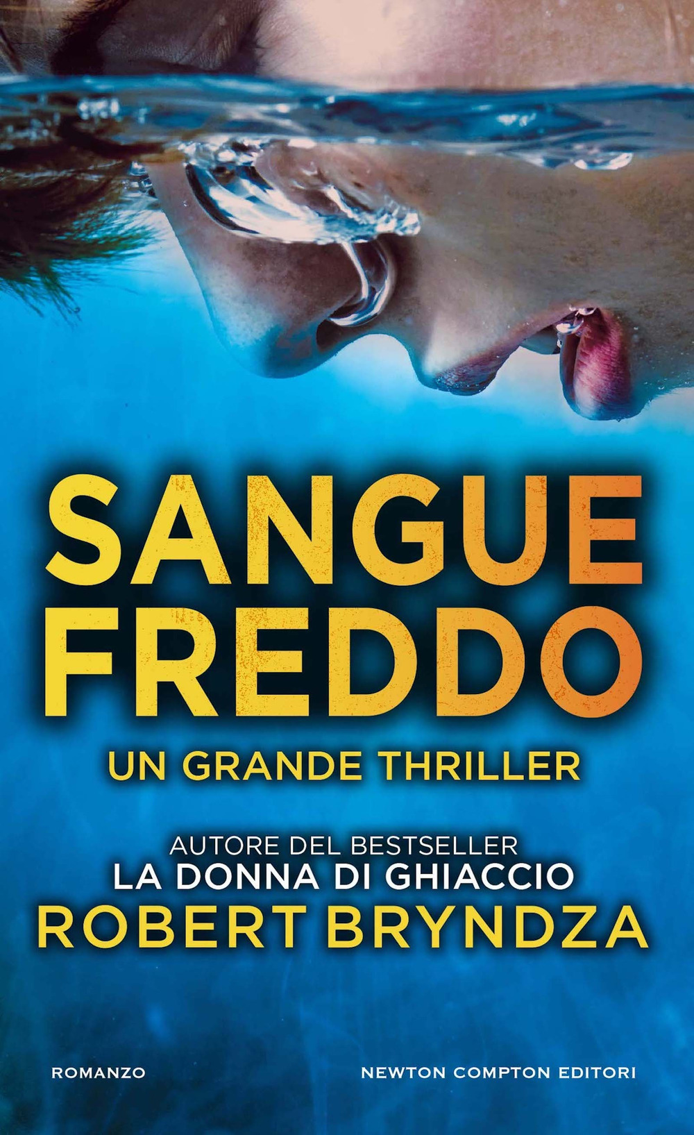 Libro Sangue freddo di Robert Bryndza - ean 9788822773142 - Newton Compton Editori