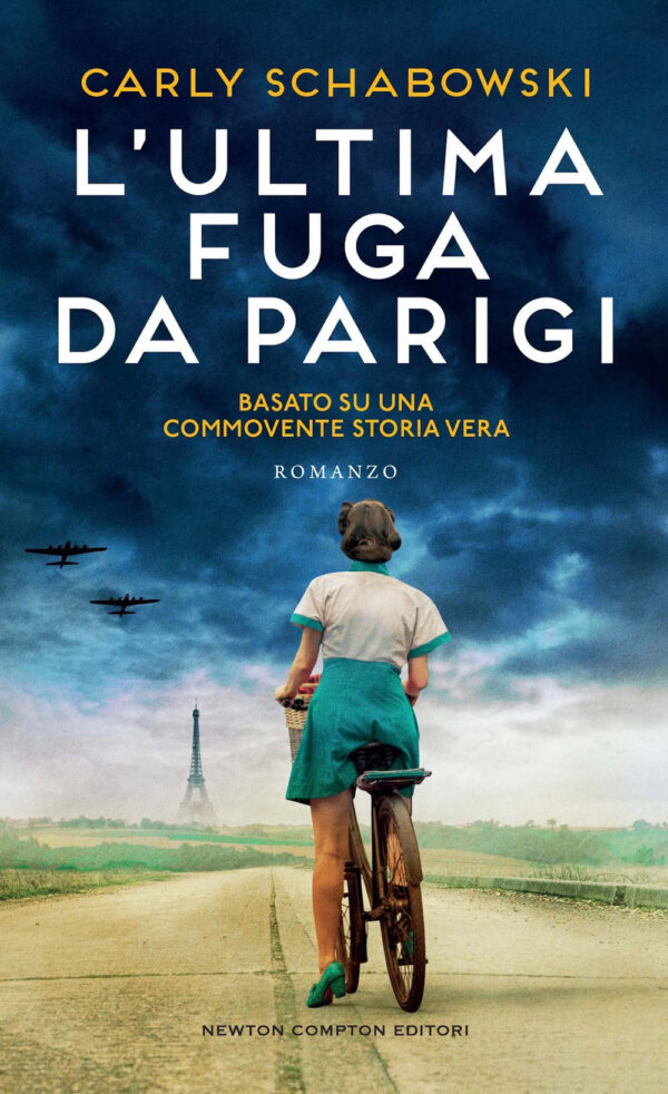 Libro ultima fuga da Parigi di Carly Schabowski - ean 9788822773319 - Newton Compton Editori