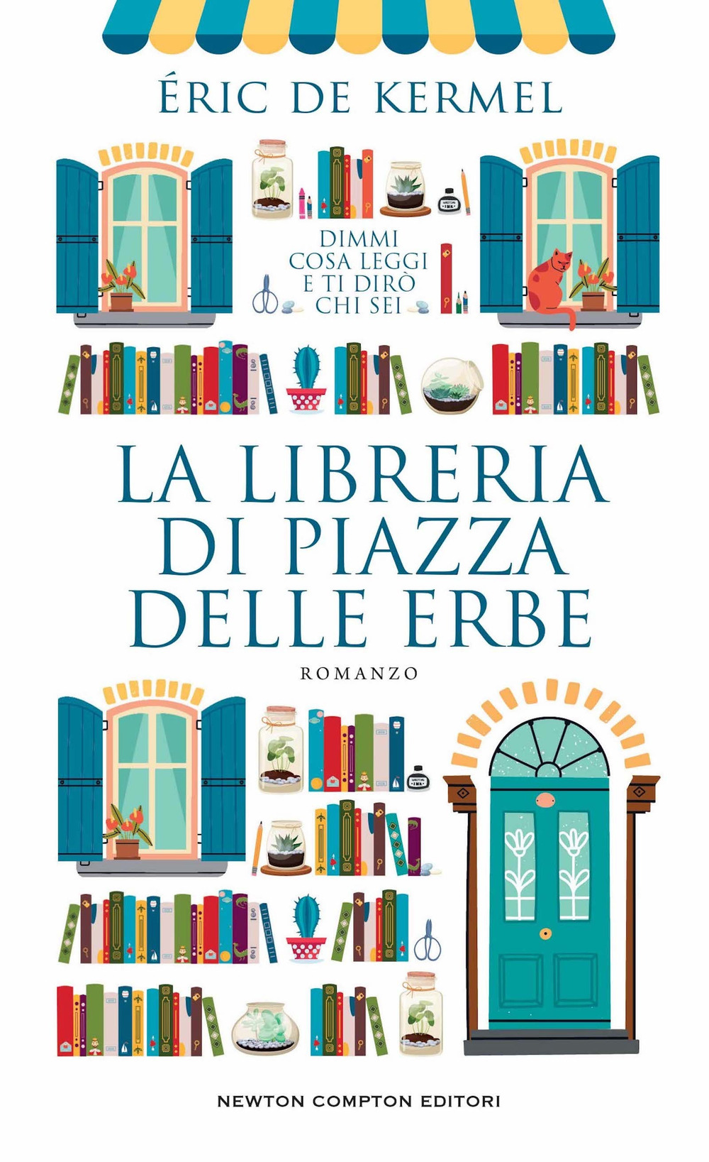 Libro libreria di piazza delle Erbe di Eric De Kermel - ean 9788822773340 - Newton Compton Editori