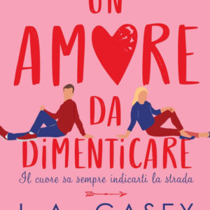 Libro amore da dimenticare di L. A. Casey - ean 9788822773357 - Newton Compton Editori