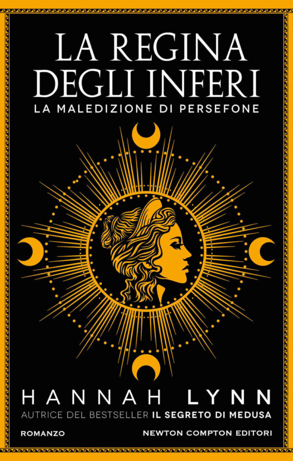 Libro regina degli inferi. La maledizione di Persefone di Hannah Lynn - ean 9788822773517 - Newton Compton Editori
