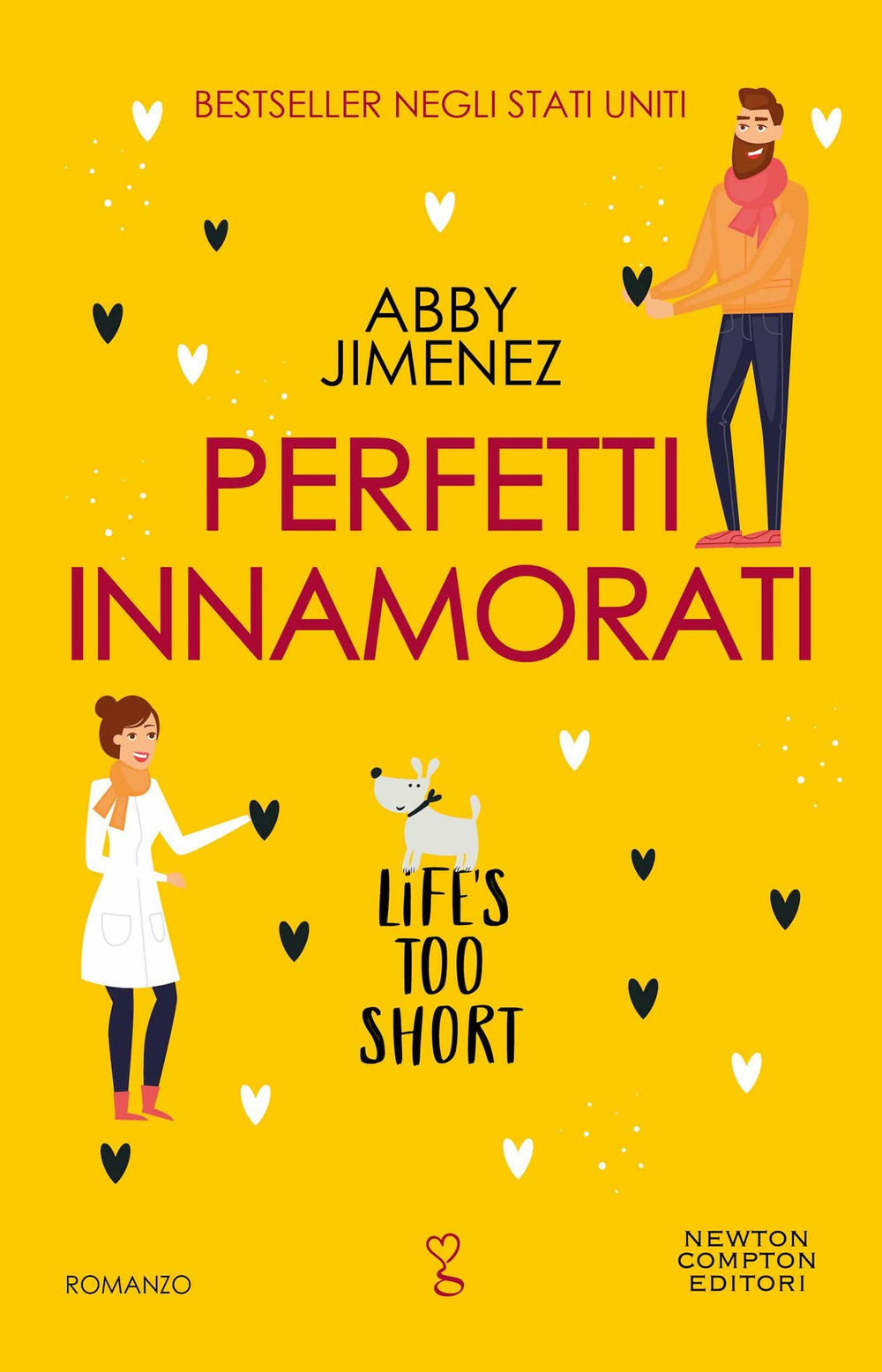 Libro Perfetti innamorati. Life's too short di Abby Jimenez - ean 9788822773548 - Newton Compton Editori