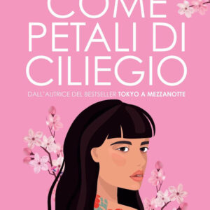 Libro Come petali di ciliegio di Mia Another - ean 9788822773616 - Newton Compton Editori