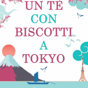 Libro té con biscotti a Tokyo di Julie Caplin - ean 9788822773661 - Newton Compton Editori