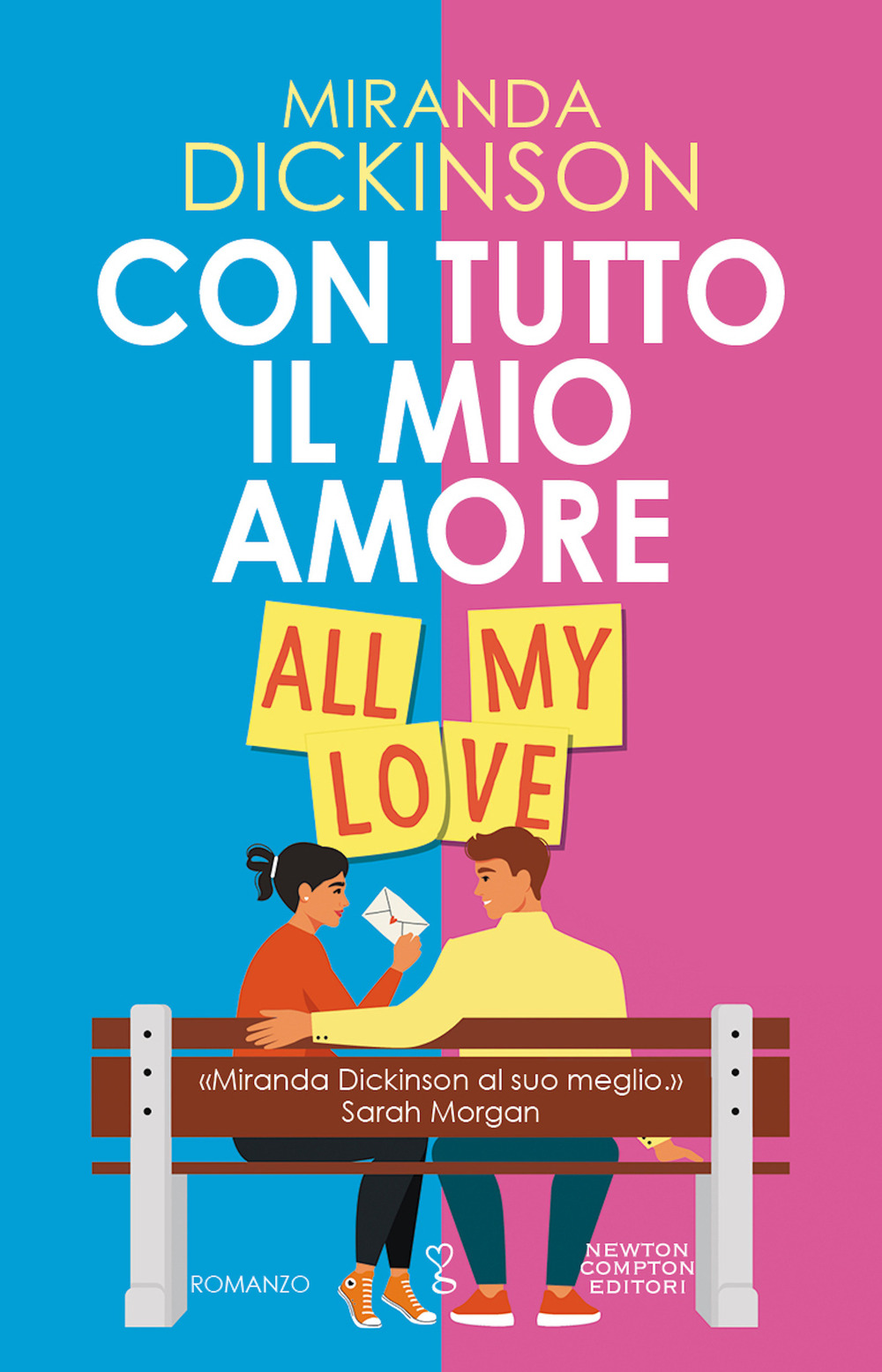 Libro Con tutto il mio amore. All my love di Miranda Dickinson - ean 9788822774125 - Newton Compton Editori
