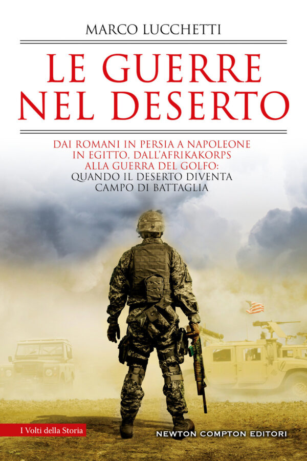 Libro guerre nel deserto. Dai romani in Persia a Napoleone in Egitto