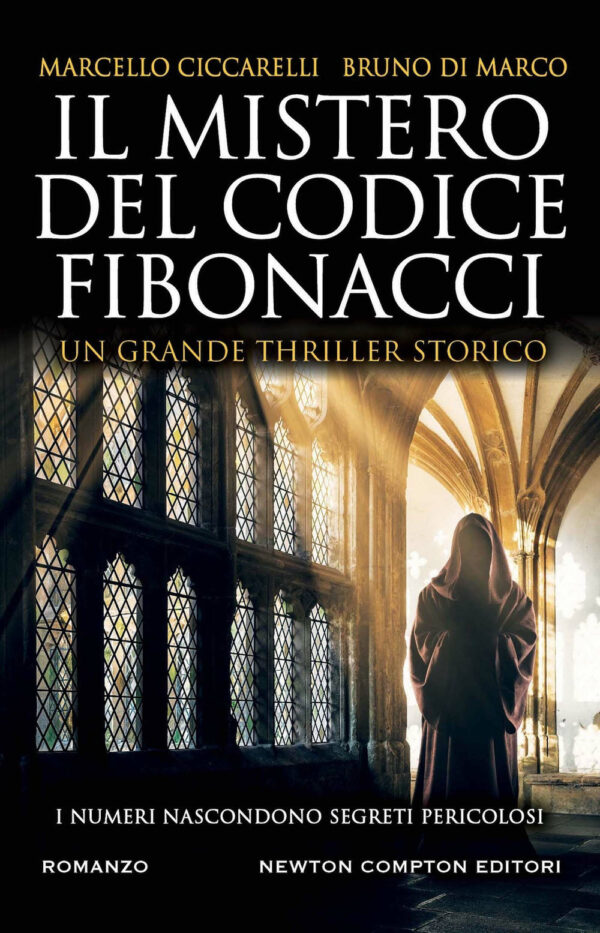 Libro mistero del codice Fibonacci di Marcello Ciccarelli; Bruno Di Marco - ean 9788822774170 - Newton Compton Editori