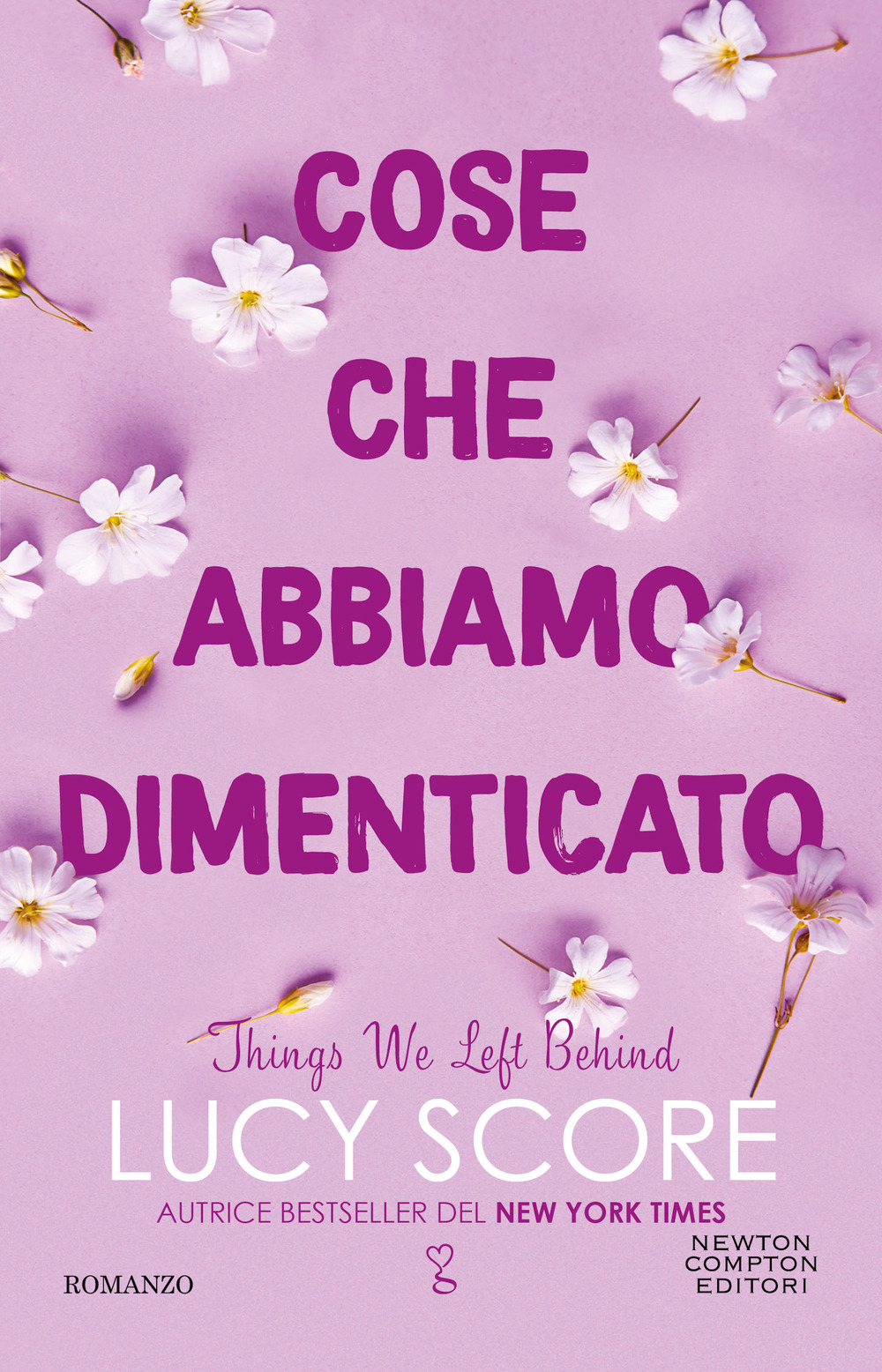 Libro Cose che abbiamo dimenticato. Things we left behind di Lucy Score - ean 9788822774422 - Newton Compton Editori