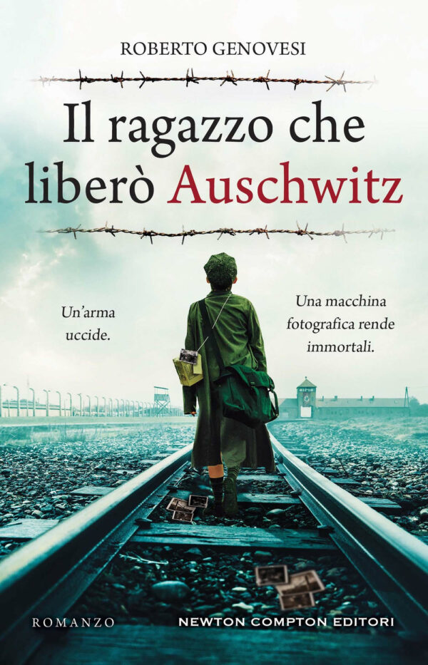 Libro ragazzo che liberò Auschwitz di Roberto Genovesi - ean 9788822774583 - Newton Compton Editori